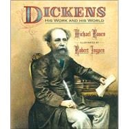 Dickens His Work and His World