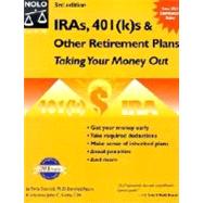 Iras, 401(K)s and Other Retirement Plans: Taking Your Money Out