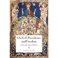 On Evil, Providence, and Freedom
