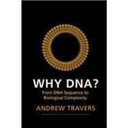 Why DNA?