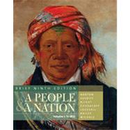 A People and a Nation: A History of the United States, Brief Edition, Volume I, 9th Edition