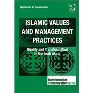 Islamic Values and Management Practices: Quality and Transformation in the Arab World