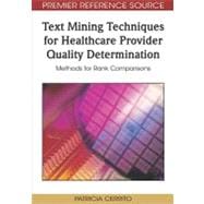 Text Mining Techniques for Healthcare Provider Quality Determination: Methods for Rank Comparisons