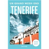 Tenerife 2026-2027 Guide Un Grand Week-end