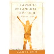 Learning the Language of the Soul