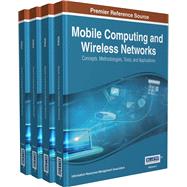 Mobile Computing and Wireless Networks: Concepts, Methodologies, Tools, and Applications