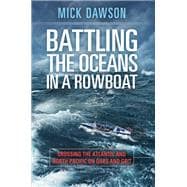 Battling the Oceans in a Rowboat