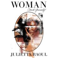 Woman Check Yourself!