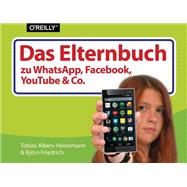 Das Elternbuch zu WhatsApp, Facebook, YouTube & Co.