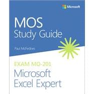 MOS Study Guide for Microsoft Excel Expert Exam MO-201,9780136627524