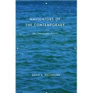 Navigators of the Contemporary : Why Ethnography Matters