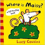 Where Is Maisy? : A Lift-the-Flap Book