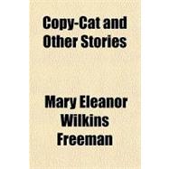 Copy-cat and Other Stories