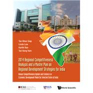 Regional Competitiveness Analysis and a Master Plan on Regional Development Strategies for India 2014