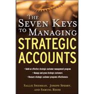 The Seven Keys to Managing Strategic Accounts