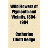 Wild Flowers of Plymouth and Vicinity
