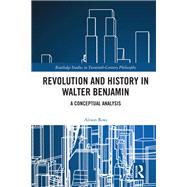Revolution and History in Walter Benjamin: A Conceptual Analysis