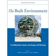 The Built Environment A Collaborative Inquiry Into Design and Planning