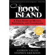 Boon Island A True Story Of Mutiny, Shipwreck, And Cannibalism