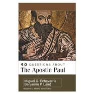 40 Questions About the Apostle Paul