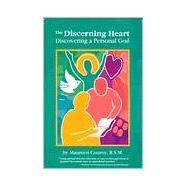 The Discerning Heart: Discovering a Personal God