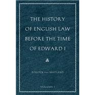 The History of English Law Before the Time of Edward I