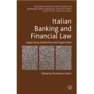 Italian Banking and Financial Law: Supervisory Authorities and Supervision Supervisory Authorities and Supervision
