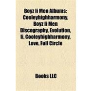 Boyz II Men Albums : Cooleyhighharmony, Boyz Ii Men Discography, Evolution, Love, Full Circle, Legacy