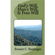 God's Will, Man's Will, and Free Will