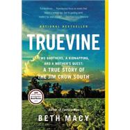 Truevine Two Brothers, a Kidnapping, and a Mother's Quest: A True Story of the Jim Crow South