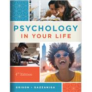 Psychology in Your Life with InQuizitive, ZAPS, and Videos Ed. 4