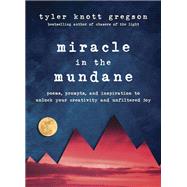 Miracle in the Mundane