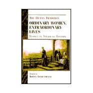 Ordinary Women, Extraordinary Lives Women in American History