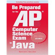 Be Prepared for the AP Computer Science Exam in Java: With Gridworld