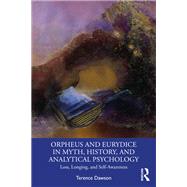 Orpheus and Eurydice in Myth, History, and Analytical Psychology