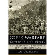 Greek Warfare Beyond the Polis