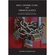 Race, Gender, Class, and Criminal Justice
