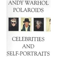 Warhol Andy - Polaroids, Celebrities and Self-Portraits