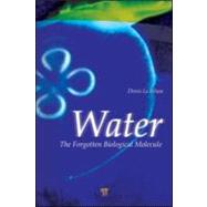 Water: The Forgotten Biological Molecule,9789814267526
