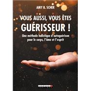 Vous aussi, vous êtes guérisseur !