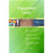 Engagement Levels A Complete Guide - 2020 Edition