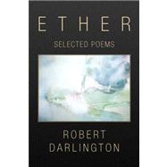 Ether : Selected Poems