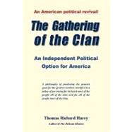 The Gathering of the Clan: An Independent Political Option for America