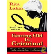 Getting Old Is Criminal