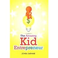 The Amazing Kid Entrepreneur