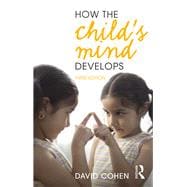 How the Child's Mind Develops, 3rd Edition,9781138707528