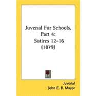 Juvenal for Schools, Part : Satires 12-16 (1879)