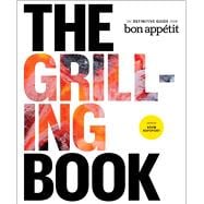 The Grilling Book The Definitive Guide from Bon Appetit