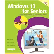 Windows 10 for Seniors in easy steps Covers the Windows 10 Anniversary Update