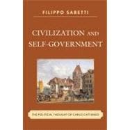 Civilization and Self-Government The Political Thought of Carlo Cattaneo